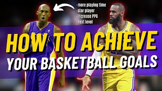 Do THIS If You Want To Reach Your Basketball Goals.