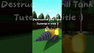 Destructive Drill Tank Tutorial