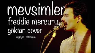 Freddie Mercury - Mevsimler (Göktan Ai Cover By Debrelezza) Resimi