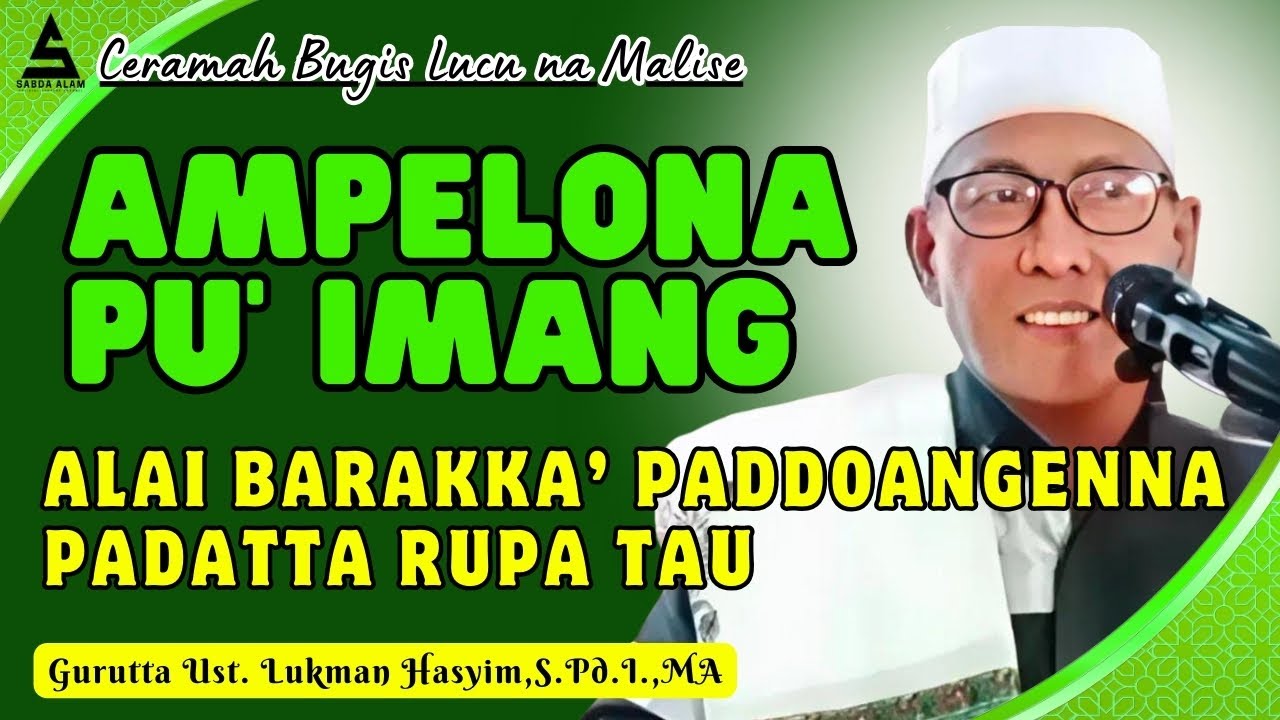 CERAMAH BUGIS LUCU NA MALISE || GURUTTA UST. H.LUKMAN HASYIM || AMPELO'NA PU' IMANG