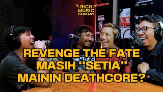 #RICHMUSICPODCAST WITH REVENGE THE FATE: TERBEBANI KESUKSESAN REDEMPTION?