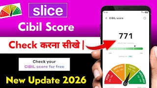 Slice App me Cibil Score Check Kaise Kare | how to check cibil score in slice 2026