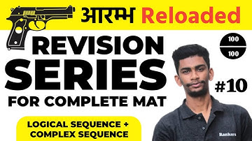 Day -10 Complex & logical  sequence   | Arambh Reloaded for MAT Revision | MAT By Kishan sir