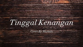 TINGGAL KENANGAN -|| MICHELA THEA || -|| DMS Cover Lirik ||