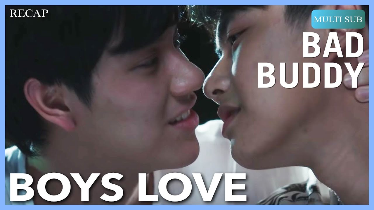 Bad Buddy Full Recap | BL 101: Pat & Pran's Forbidden Romance Explained