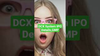 DCX System IPO Details,GMP & Allotment Listing dates#shorts