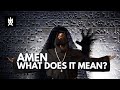 Amen - The Meaning | Including the Sumerian/Akkadian Amen and Aman