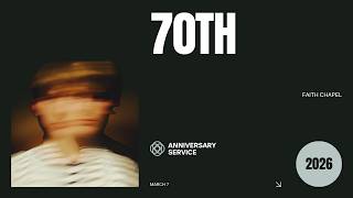 70th Year Anniversary | Faith Chapel