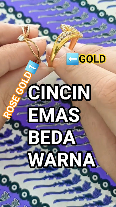 CINCIN EMAS WARNA GOLD ROSE GOLD, HARGA EMAS TERBARU UPDATE HARI INI #emas #jewelry #fashionjewelry