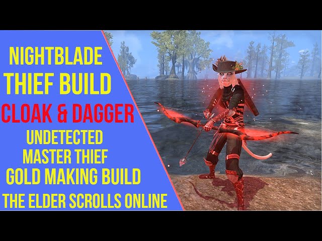 Best ESO Nightblade Thief Build - Cloak and Dagger - ArzyeLBuilds