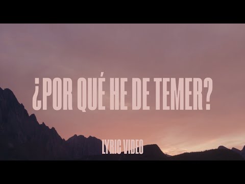 Luminos | ¿Por Qué He De Temer? (Lyric Video)