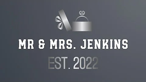 Mr. & Mrs. Jenkins EST. June 11, 2022