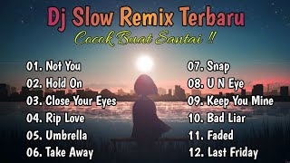 DJ Slow Remix Full Album Terbaru ❗ Enak Buat Santai🎧