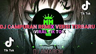 DJ CAMPURAN REMIX X SLOW TERBARU VIRAL TIKTOK 2022