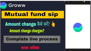 how to edit sip in groww app | Mutual Fund sip amount change कैसे करे?