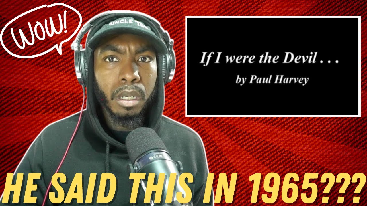 Paul Harvey If I Were The Devil 1965 REACTION YouTube Paul harvey if i were the devil 1965 reaction youtube