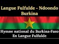 Langue Fulfulde - Ndoondo Burkina - Hymne national du Burkina-Faso - Ditanye | Zanga School