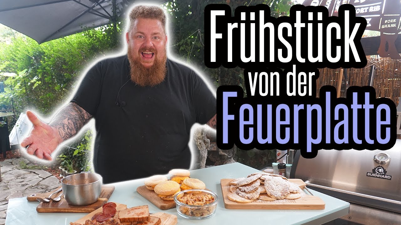 Frühstück von der Feuerplatte - süß & deftig - BBQ & Grillen für jedermann
