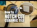 DIY How to Easily Notch Cut Ceramic Tile