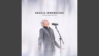 Video thumbnail of "Marco Barrientos - Gracia Inmerecida (En Vivo)"