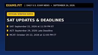 U.S. Exam News (September 24, 2026): SAT Deadlines & Official Updates