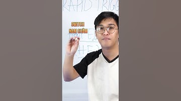 Rapid Trigger là gì? Liệu nó có thực sự đem lại lợi thế khi chơi game!