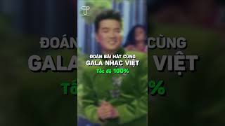 Đoán bài hát cùng Gala Nhạc Việt #10 ️️️🎶 #galanhacviet #thaygalanhacvietlathaytet