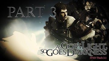 Final Fantasy XIV Heavensward Patch 3.1 Part 3 | A Little Slow A Little Late