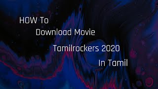 How to download movies from tamilrockers 2020 in tamil