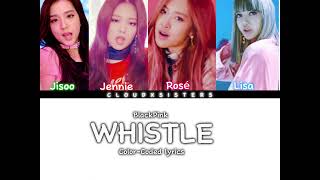 Blackpink - Whistle - Color Coded Lyric Video