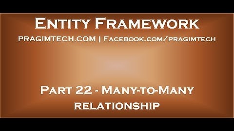 Part 22   Many to many relationship in entity framework