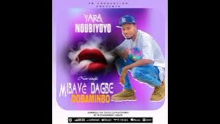 YARA NOUBIYOYO _ Mibavè Dagbé dobamin- 2025