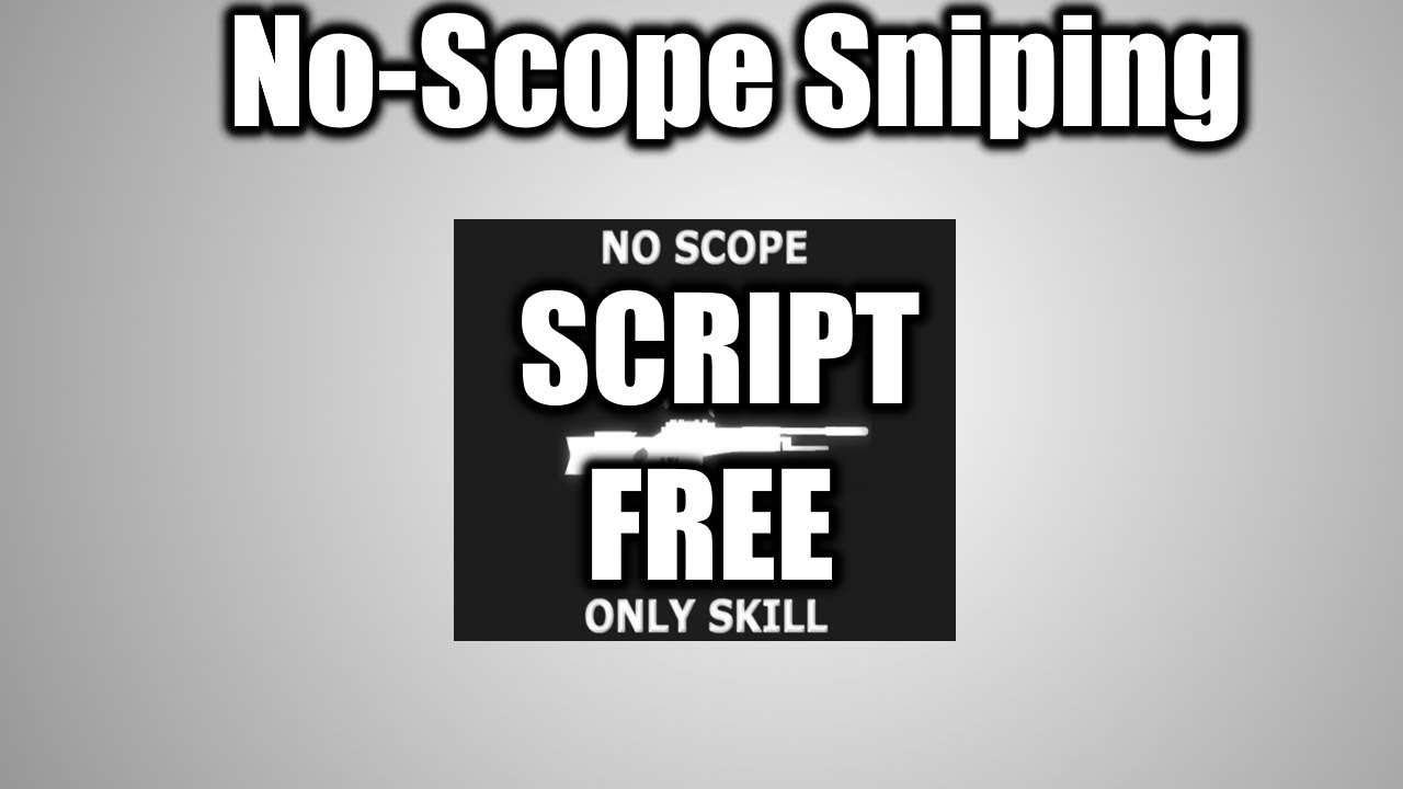 No Scope Sniping Aimbot Free Script 2020 Youtube