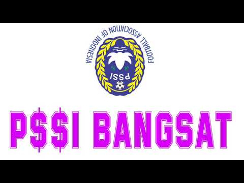 PSSI BANGSAT - (LIRIK)