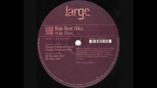 Blak Beat Niks ‎- I'll Be There (KC Raw Dark Vibe)