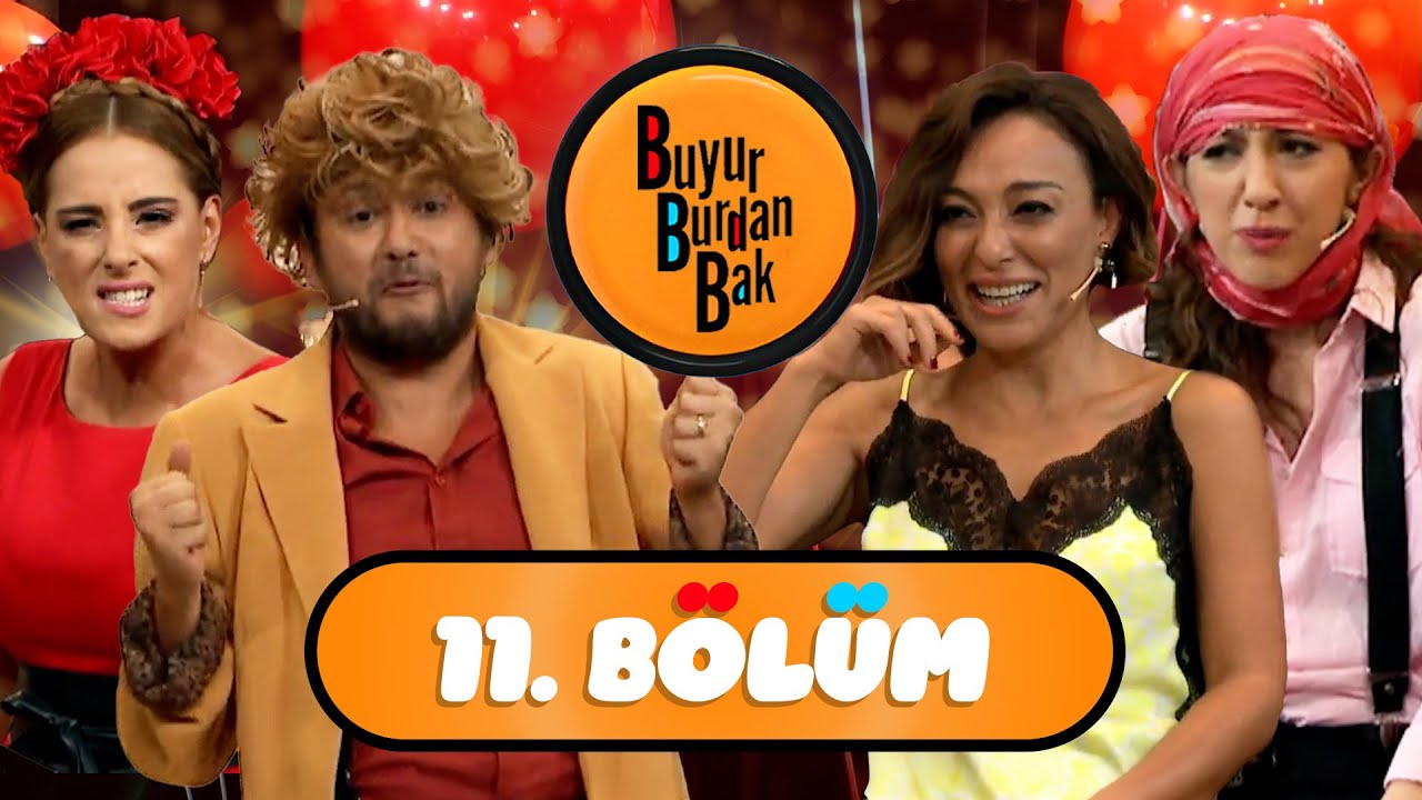 11.Bölüm - Buyur Burdan Bak
