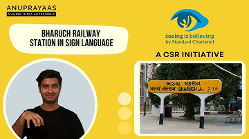 Bharuch | Railway Station In Sign Language | CSR Initiative By Standard Chartered Bank