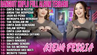 Download Lagu CINTA TAK DI RESTUI FULL ALBUM DANGDUT KOPLO AJENG FEBRIA 2026! MP3