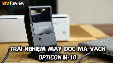 VnReview - Trải nghiệm máy đọc mã vạch Opticon M-10
