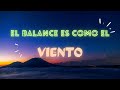 El balance es como el viento