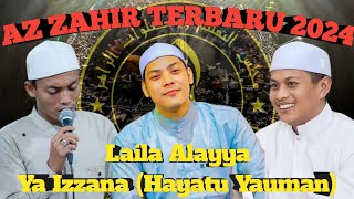 Az Zahir Terbaru 2024 ❗Laila Alayya - Ya Izzana (Hayatu Yauman) Viral Tiktok !!!