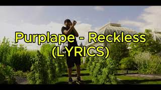Purplape  Reckless s
