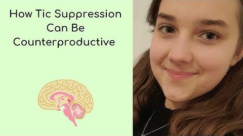 How Tic Suppression Can Be Counterproductive