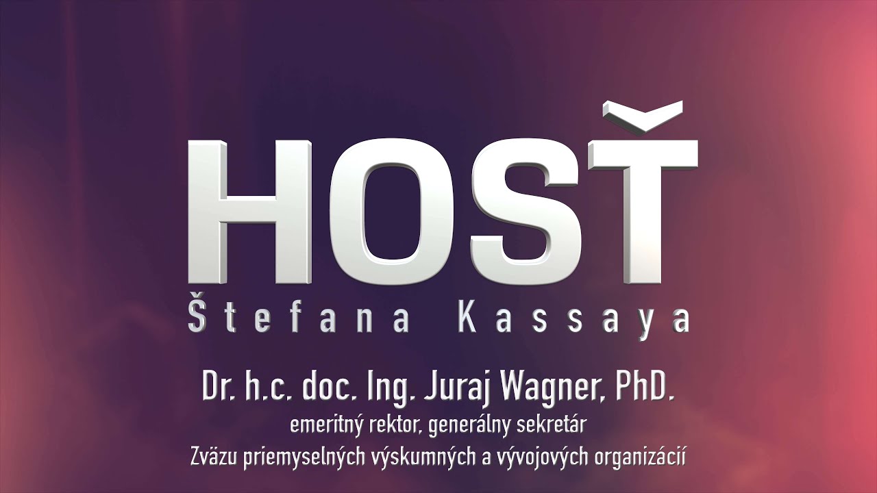 Hosť Štefana Kassaya: Dr. h.c. doc. Ing. Juraj Wagner, PhD.