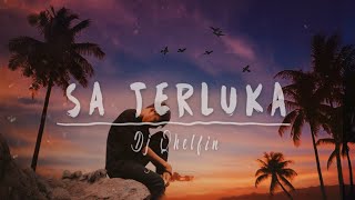 Sa Terluka_ Lirik video 2021 (Dj Qhelfin)