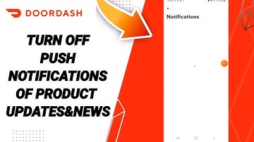How To Turn Off Push Notifications Of Product Updates&News On DoorDash App