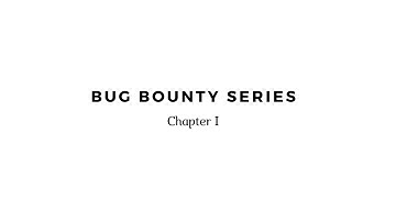 Bug Bounty Series | Chapter 1