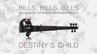 Bills, Bills, Bills  - Destiny&#39;s Child (Strings Arrangement)