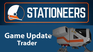 Stationeers - Trader ( Game Update )
