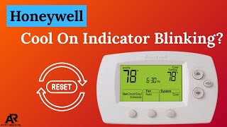 Honeywell Cool On Indicator Blinking? How to Reset & Fix